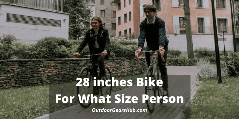 28 inch bike for what size person