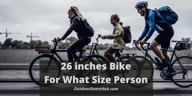 regel vegetarisch Senaat 26-Inch Bike For What Size Person - Tips For Choosing An Appropriate Bike