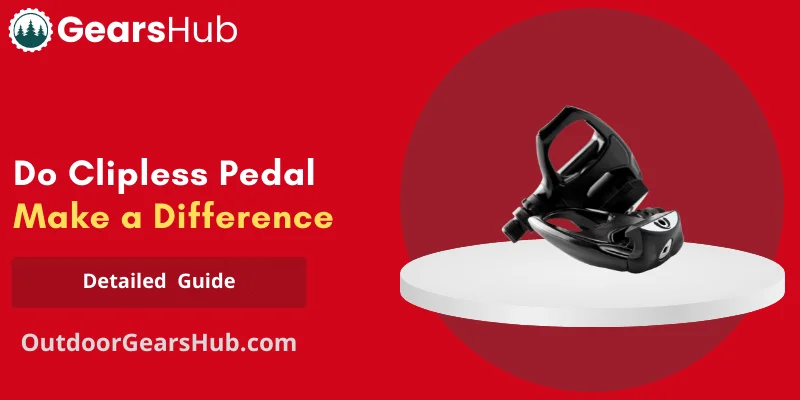 Do Clipless Pedal Makes A difference